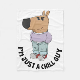 I'm Just A Chill Guy  Fleece Blanket