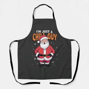 I'm Just a Chill Guy Meme Christmas Funny 2025 Apron