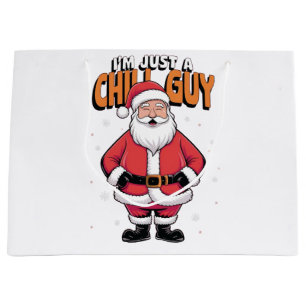 I'm Just a Chill Guy Meme Christmas Funny 2025 Large Gift Bag