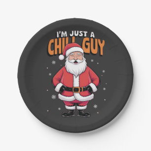 I'm Just a Chill Guy Meme Christmas Funny  Paper Plate