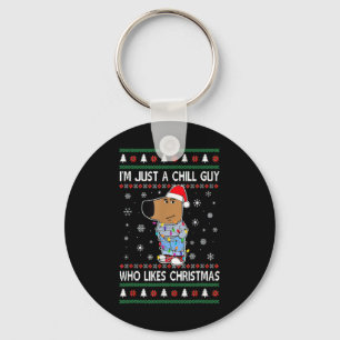 I'm Just A Chill Guy Who Likes Christmas Keychain