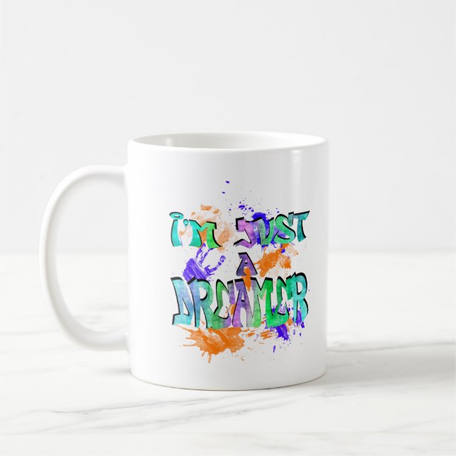 I'm Just a Dreamer Coffee Mug (Left)