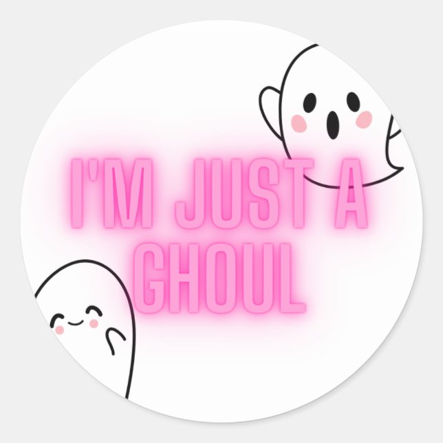 "I'm Just a Ghoul" Sticker  (Front)