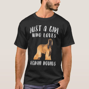 Im Just A Girl Who Loves Afghan Hounds Dog T-Shirt