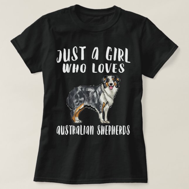 Im Just A Girl Who Loves Australian Shepherds Dog  T-Shirt (Design Front)