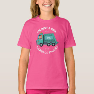 I'm Just a Girl Who Loves Garbage Trucks T-Shirt