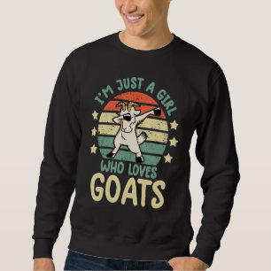 i'm just a girl who loves goats   goat farmer farm sweatshirt