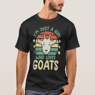 i'm just a girl who loves goats   goat farmer farm T-Shirt