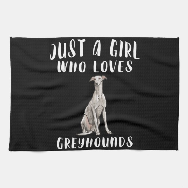 Im Just A Girl Who Loves Greyhounds Dog Lover Gift Kitchen Towel (Horizontal)
