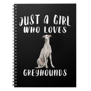 Im Just A Girl Who Loves Greyhounds Dog Lover Gift Notebook