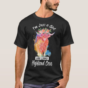 I'm Just a Girl Who Loves Highland Cows Women Girl T-Shirt