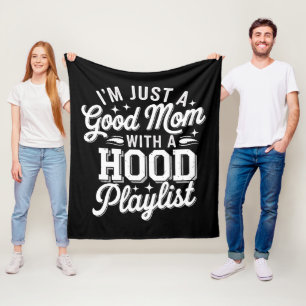 I'm Just A Good Mom With A Hood Playlist Vintage Fleece Blanket