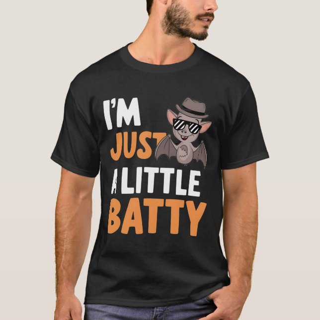 I'm Just A Little Batty Funny Halloween Bat Pun T-Shirt (Front)