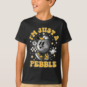 I'm Just A Pebble Funny For Boys & Girls T-Shirt