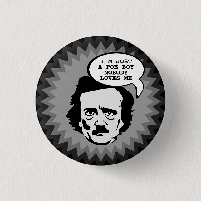 I'm Just A Poe Boy 1 Inch Round Button (Front)