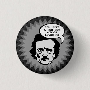 I'm Just A Poe Boy 1 Inch Round Button