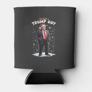 I'm Just a Trump Guy Chill Guy Christmas Santa  Can Cooler