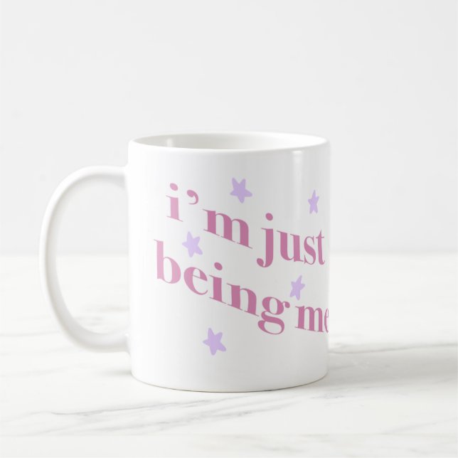 im just being me mok coffee mug (Left)