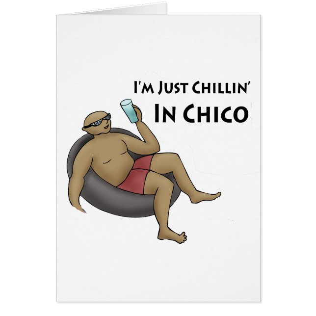 I'm Just Chillin' in Chico (Front)