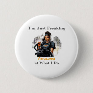 I'm Just Freaking ... Classic 2 Inch Round Button