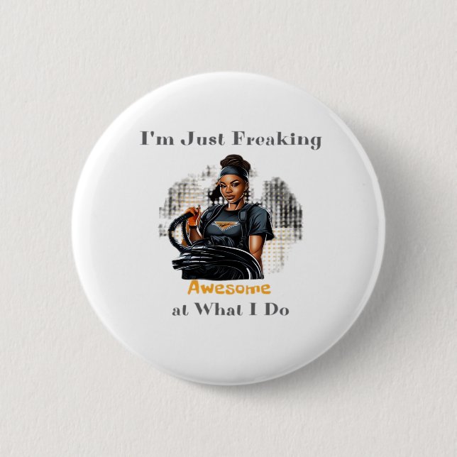 I'm Just Freaking ... Classic 2 Inch Round Button (Front)