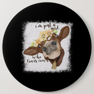 Im Just Girl Who Loves Cows Bleached Shirt Cow Lov 6 Inch Round Button
