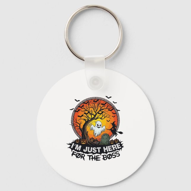 Im Just Here Boss Halloween Ghost Witch Pumpkins_1 Keychain (Front)