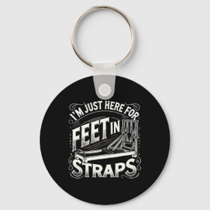 I'm Just Here Feet In Straps Pilates Yoga Fitness  Keychain