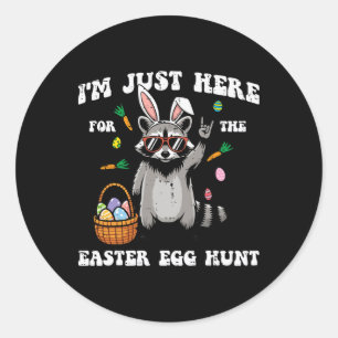 Im Just Here For Easter Egg Hunt Raccoon Boys Girl Classic Round Sticker