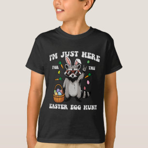 Im Just Here For Easter Egg Hunt Raccoon Boys Girl T-Shirt