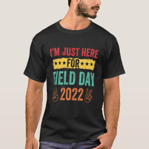 I'm Just Here For Field Day 2022 Retro Field Day T-Shirt