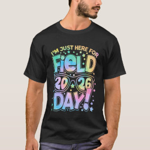 I'm Just Here for Field Day 2026 Teacher Kids T-Shirt