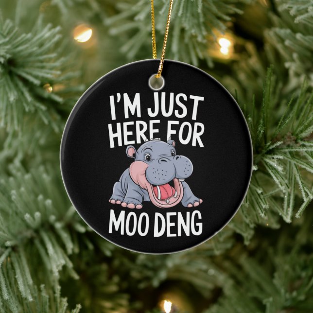I'm Just Here For Moo Deng Cute Baby Hippo  Ceramic Ornament (Tree)