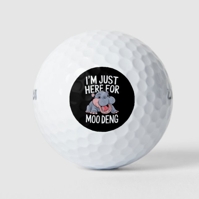 I'm Just Here For Moo Deng Cute Baby Hippo  Golf Balls (Front)