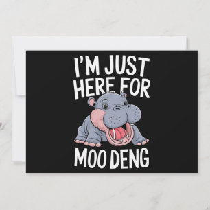 I'm Just Here For Moo Deng Cute Baby Hippo Invitation