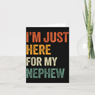 I'm just here for my nephew retro funny matching  card