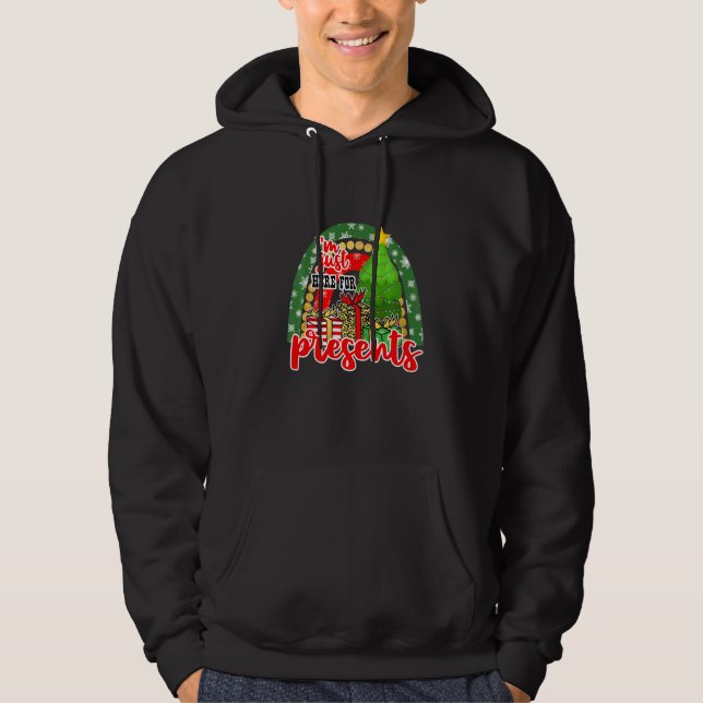 Im Just Here For Presents 2 Chistmas Holidays Déco Hoodie (Front)
