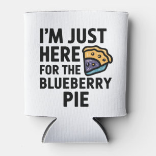 I'm Just Here For the Blueberry Pie Thanksgiving Can Cooler