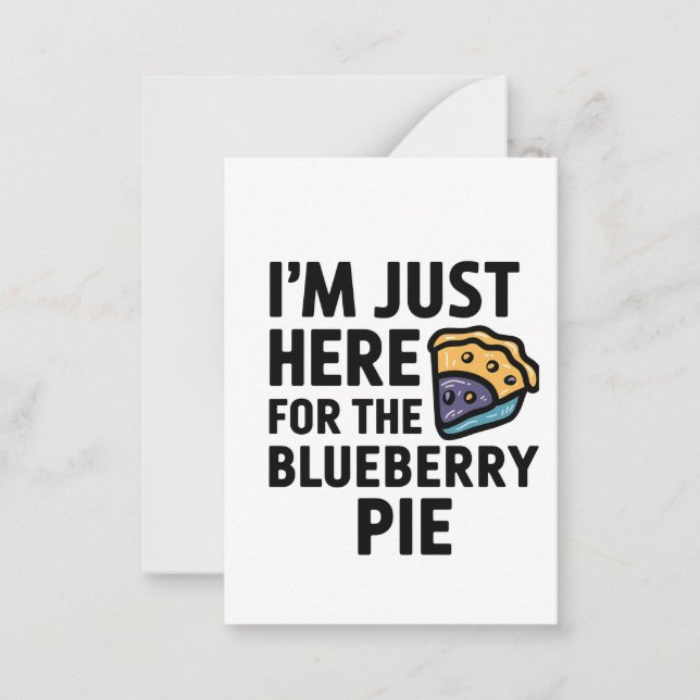 I'm Just Here For the Blueberry Pie Thanksgiving   Card (Front)