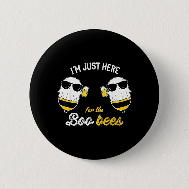 Im just Here for The Boo Bees Halloween Funny 2 Inch Round Button (Front)