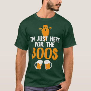 Im Just Here For The Boos Beer  Funny Halloween  T-Shirt