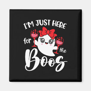 I'm Just Here For The Boos Cute Ghost Funny Women Magnet