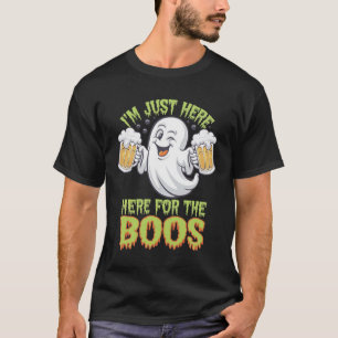 i'm just here for the boos: cute halloween ghost T-Shirt