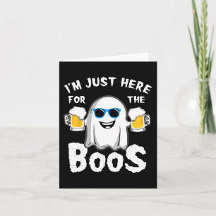 I'm Just Here For The Boos Funny Halloween Beer Lo Card