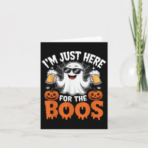 I'm Just Here For The Boos Funny Halloween Ghost  Card