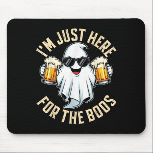 Im Just Here For The Boos Funny Halloween Ghost Me Mouse Pad