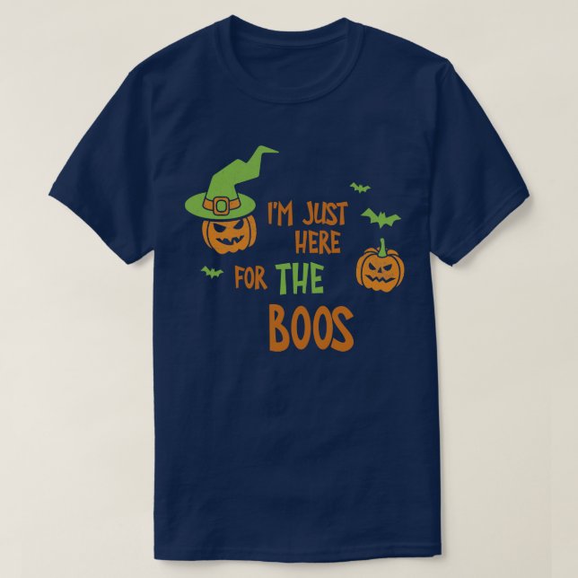 Im Just Here For The Boos  Funny Halloween Tee Sca (Design Front)