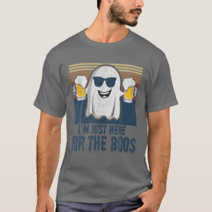 I'm just here for the boos Funny Pun for Booze Alc T-Shirt