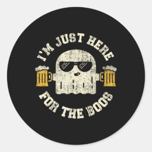 I'm Just Here For The Boos Halloween Drinking Part Classic Round Sticker