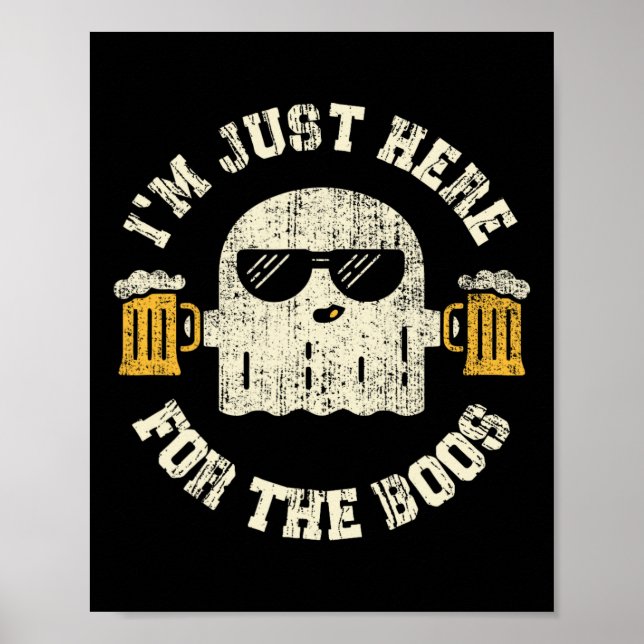 I'm Just Here For The Boos Halloween Drinking Part Poster (Front)